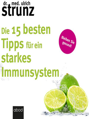 cover image of Die 15 besten Tipps für ein starkes Immunsystem
